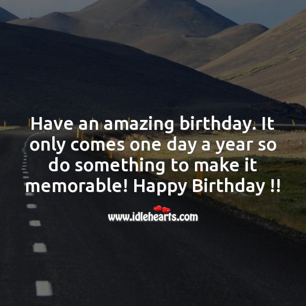 Have an amazing birthday. Happy Birthday Messages Image