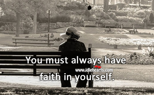 Always have faith in yourself. Image