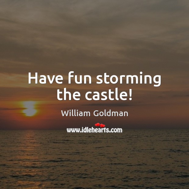 Have fun storming the castle! Image