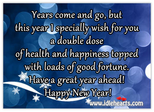 Have loads of good fortune this new year! Blessings Quotes Image