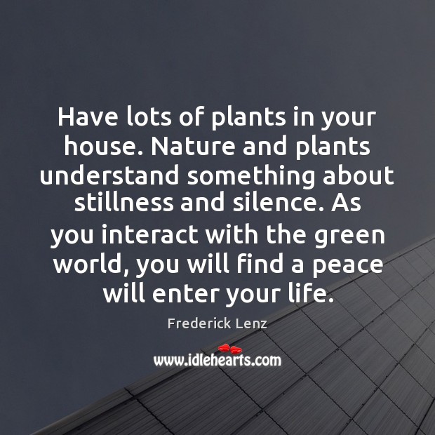 Have lots of plants in your house. Nature and plants understand something Image
