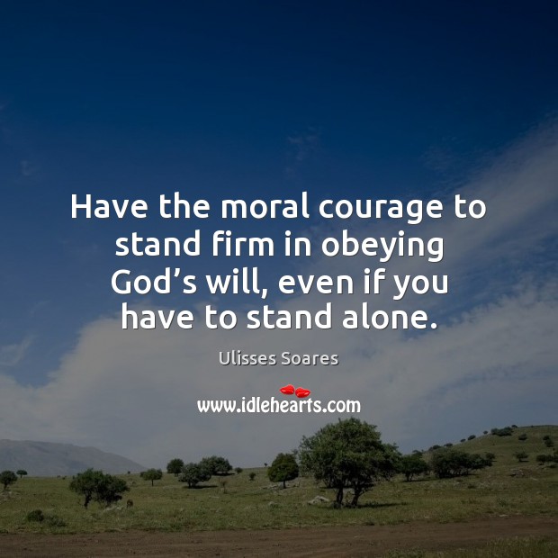 Have the moral courage to stand firm in obeying God’s will, Image