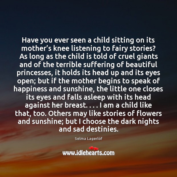 Have you ever seen a child sitting on its mother’s knee Selma Lagerlöf Picture Quote