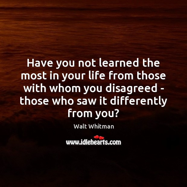 Have you not learned the most in your life from those with Image