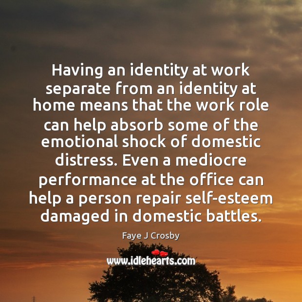 Having an identity at work separate from an identity at home means Image