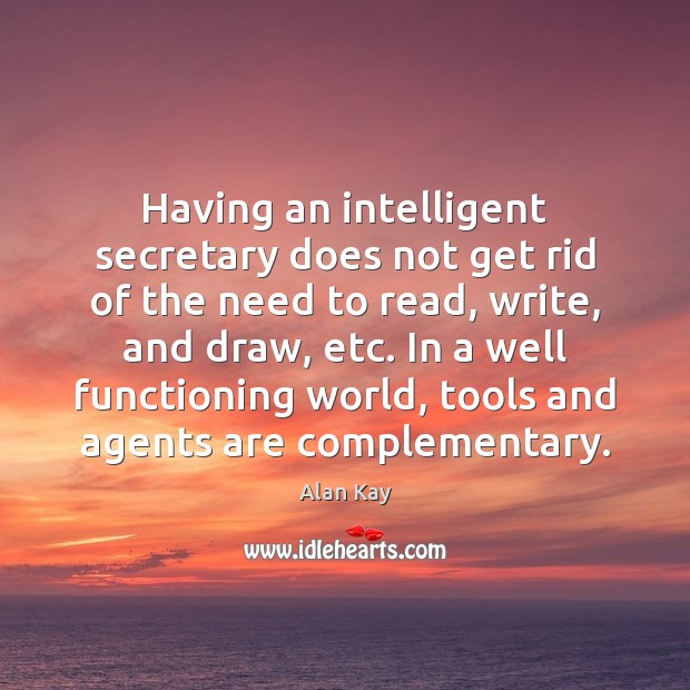 Having an intelligent secretary does not get rid of the need to Image