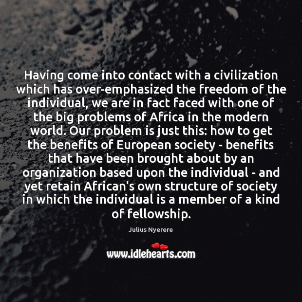 Having come into contact with a civilization which has over-emphasized the freedom Image