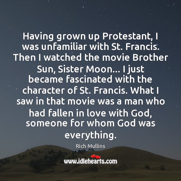 Having grown up Protestant, I was unfamiliar with St. Francis. Then I Image
