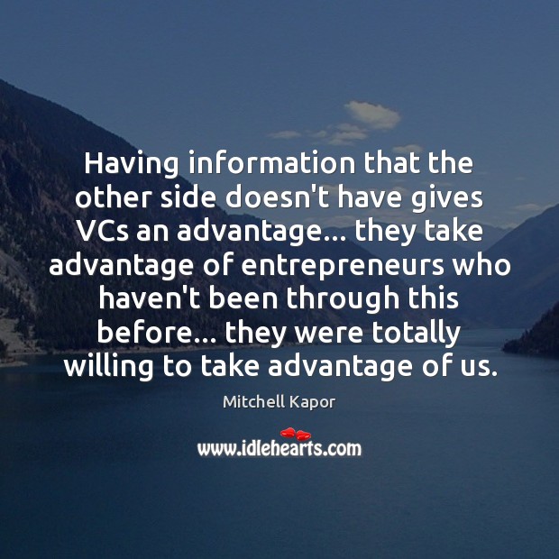 Having information that the other side doesn’t have gives VCs an advantage… Image