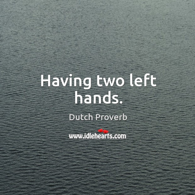 Having two left hands. Image