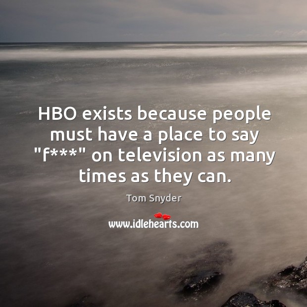 HBO exists because people must have a place to say “f***” on Image