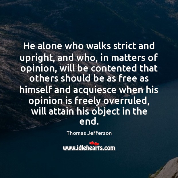 He alone who walks strict and upright, and who, in matters of Image