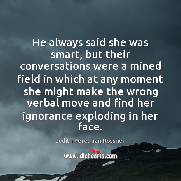 He always said she was smart, but their conversations were a mined Image
