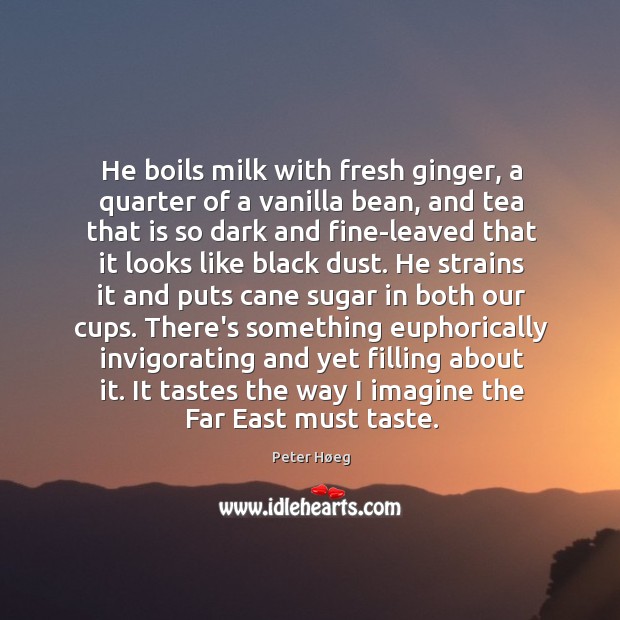 He boils milk with fresh ginger, a quarter of a vanilla bean, Image