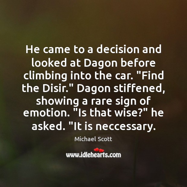 He came to a decision and looked at Dagon before climbing into Michael Scott Picture Quote