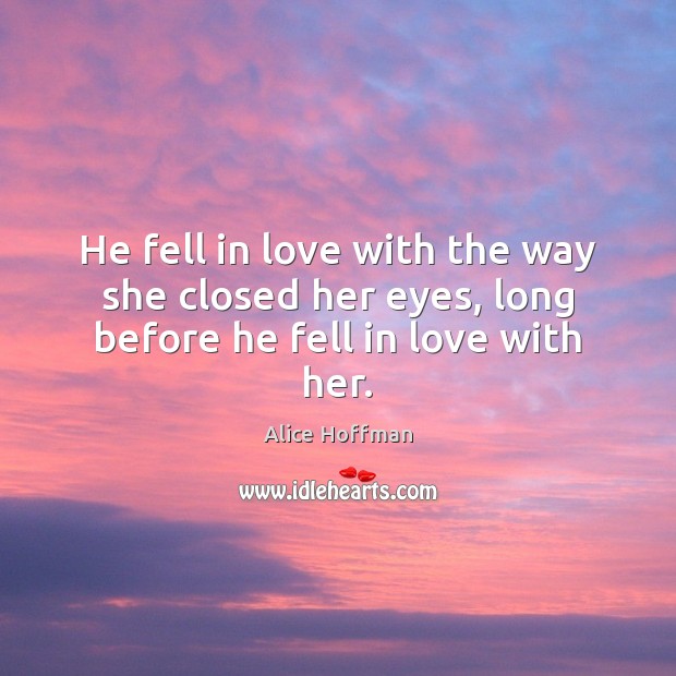 He fell in love with the way she closed her eyes, long before he fell in love with her. Image