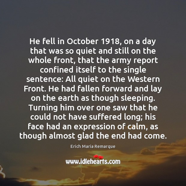 He fell in October 1918, on a day that was so quiet and Image