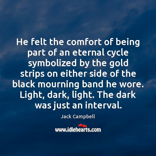He felt the comfort of being part of an eternal cycle symbolized Image
