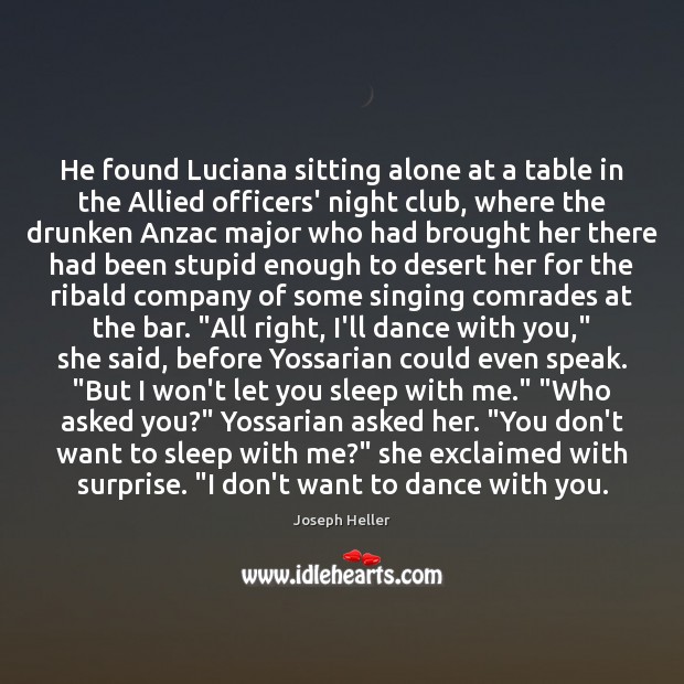 He found Luciana sitting alone at a table in the Allied officers’ Alone Quotes Image