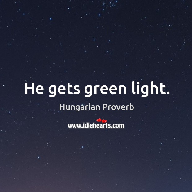 He gets green light. Image