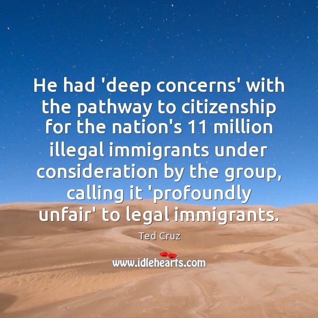 He had ‘deep concerns’ with the pathway to citizenship for the nation’s 11 Legal Quotes Image