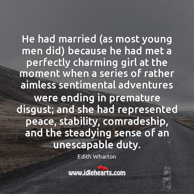 He had married (as most young men did) because he had met Edith Wharton Picture Quote