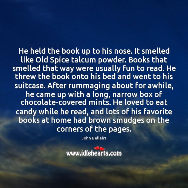 He held the book up to his nose. It smelled like Old Image