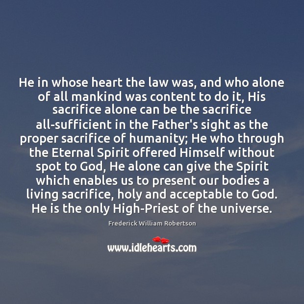 He in whose heart the law was, and who alone of all Image