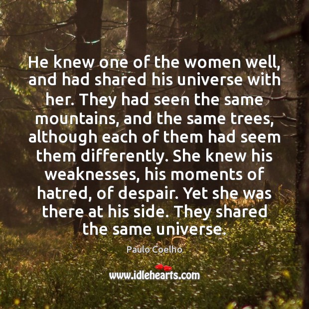 He knew one of the women well, and had shared his universe Image