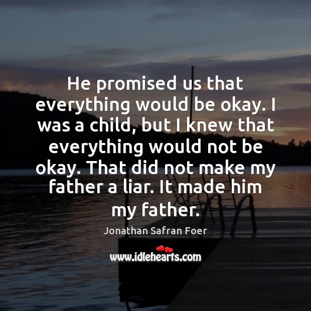 He promised us that everything would be okay. I was a child, Image