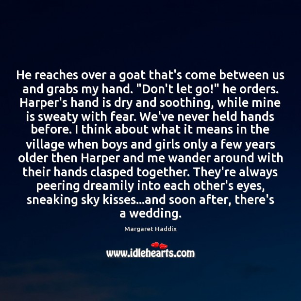 He reaches over a goat that’s come between us and grabs my Let Go Quotes Image