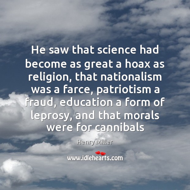 He saw that science had become as great a hoax as religion, Image