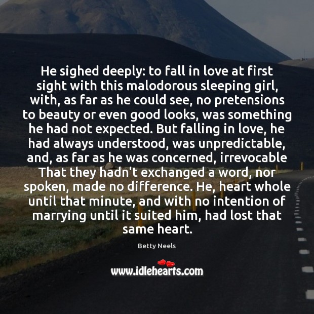 He sighed deeply: to fall in love at first sight with this Falling in Love Quotes Image