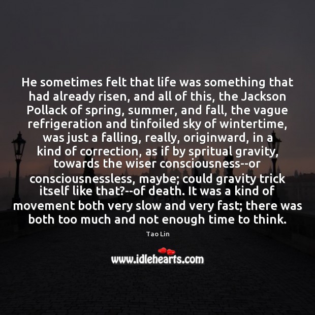 He sometimes felt that life was something that had already risen, and Spring Quotes Image