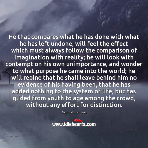 He that compares what he has done with what he has left Comparison Quotes Image