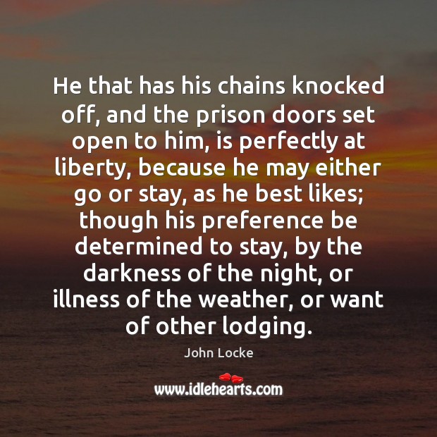 He that has his chains knocked off, and the prison doors set Image