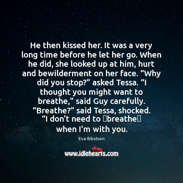 He then kissed her. It was a very long time before he Image