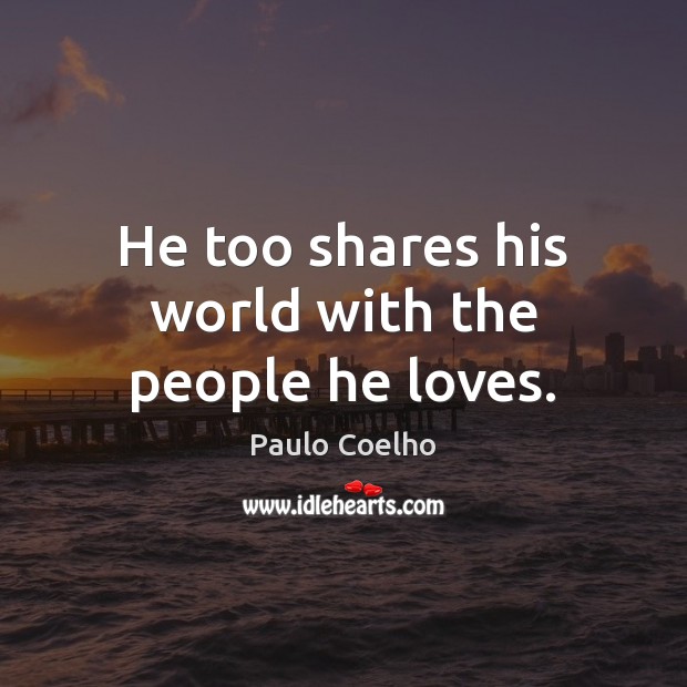 He too shares his world with the people he loves. Image