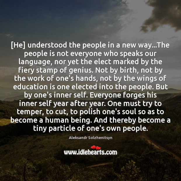 [He] understood the people in a new way…The people is not Education Quotes Image