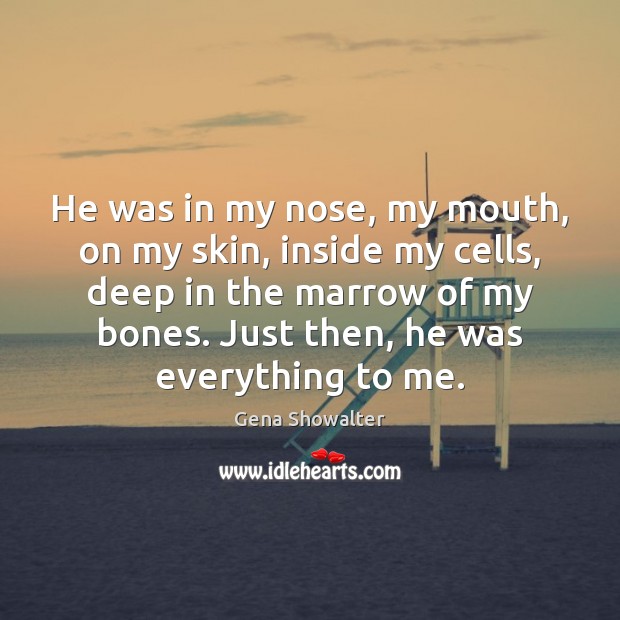 He was in my nose, my mouth, on my skin, inside my Image