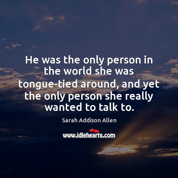 He was the only person in the world she was tongue-tied around, Image