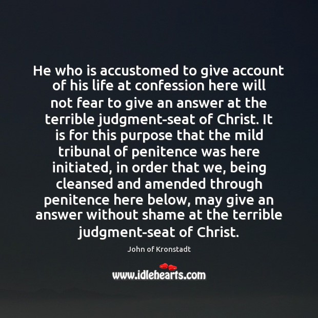 He who is accustomed to give account of his life at confession Image