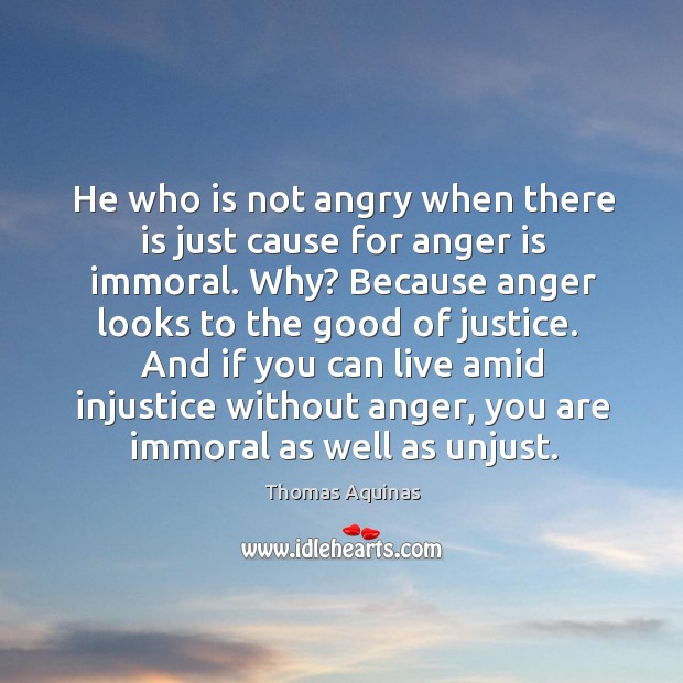 He who is not angry when there is just cause for anger Anger Quotes Image