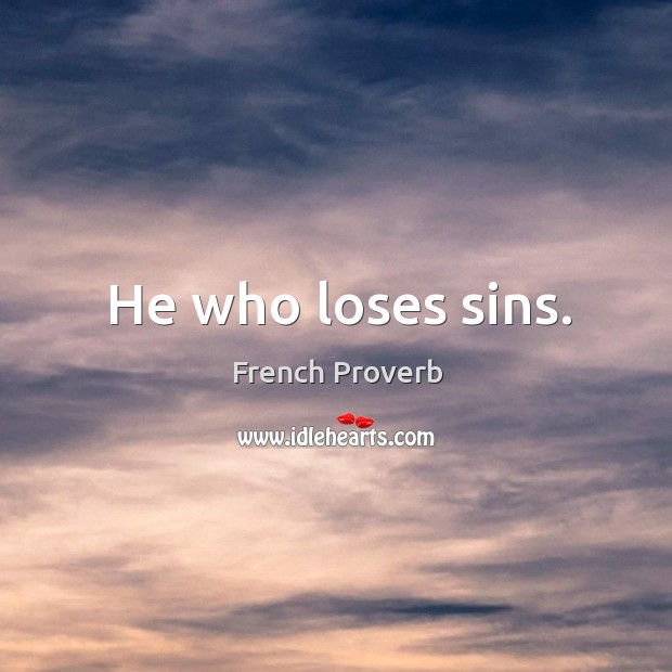 He who loses sins. Image