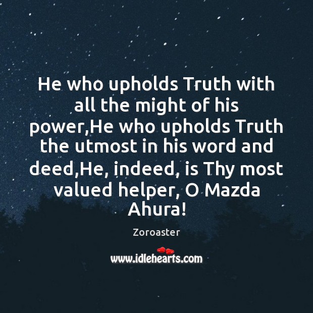 He who upholds Truth with all the might of his power,He Image