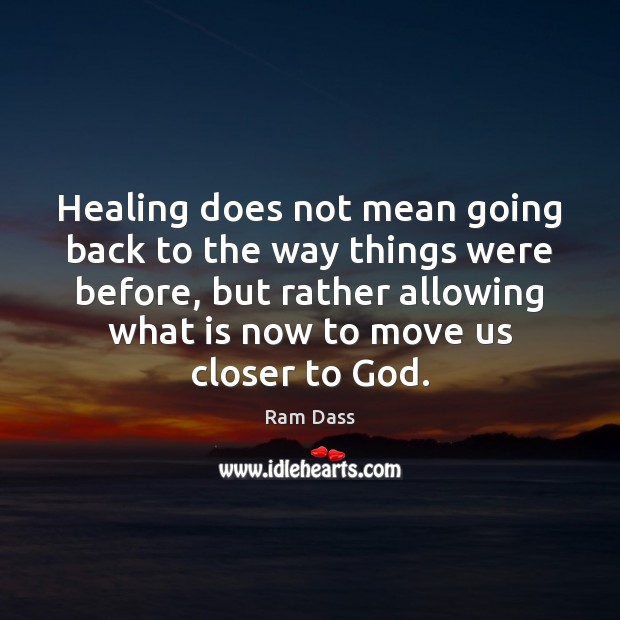 Healing does not mean going back to the way things were before, Get Well Love Messages Image