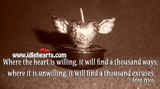 Heart will find a thousand ways Arlen Price Picture Quote