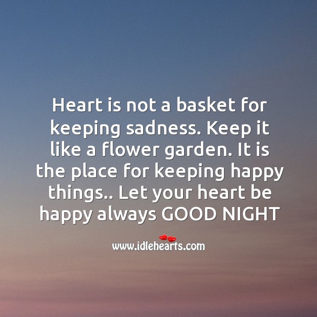 Heart is not a basket Good Night Quotes Image