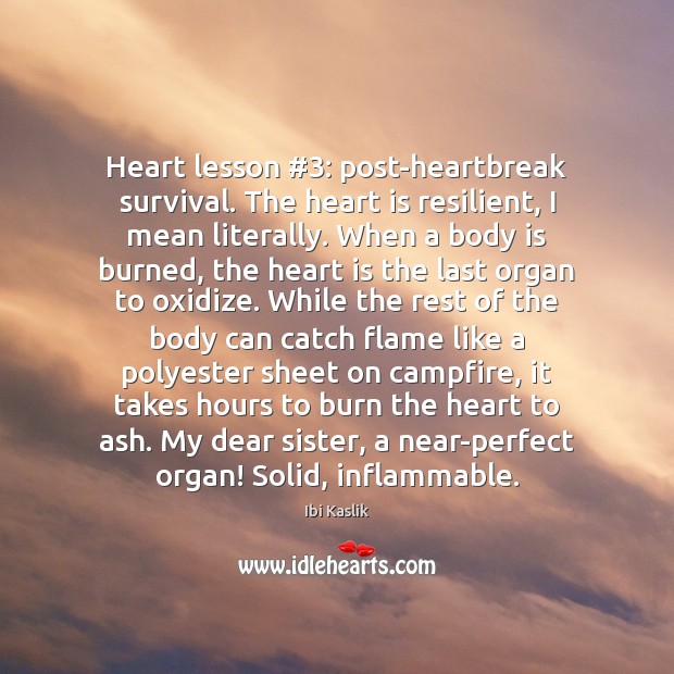 Heart lesson #3: post-heartbreak survival. The heart is resilient, I mean literally. When Image