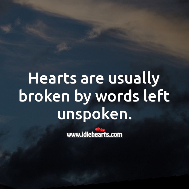 Hearts are usually broken by words left unspoken Image
